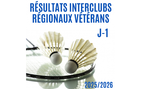 🏸 Interclubs Vétérans Régionaux – C’est reparti !